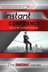 Instant Confidence