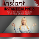 Instant Calmness